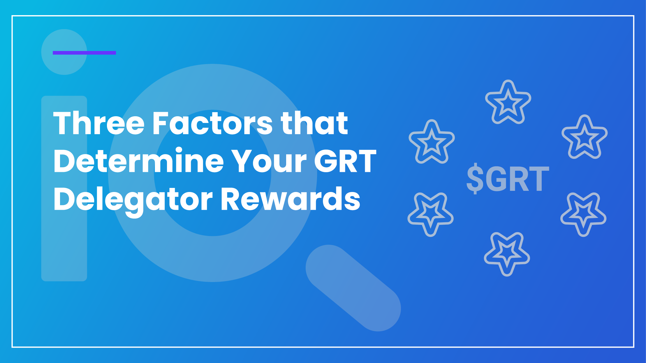 Earning GRT rewards as a Delegator at The Graph